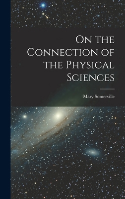 On the Connection of the Physical Sciences 1016566085 Book Cover