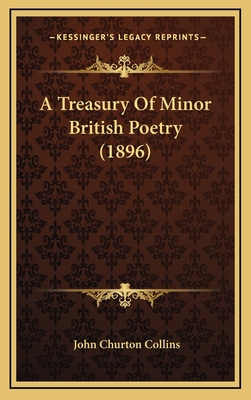 A Treasury of Minor British Poetry (1896) 1164806491 Book Cover