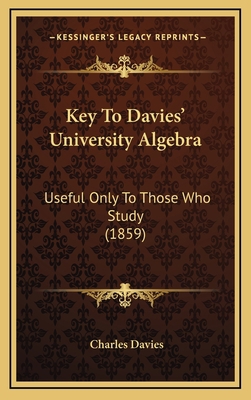 Key To Davies' University Algebra: Useful Only ... 1166628027 Book Cover