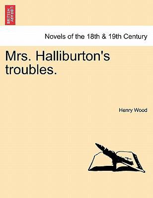 Mrs. Halliburton's Troubles, Vol. I 1241479437 Book Cover