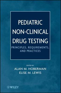 Pediatric Non-Clinical Drug Testing: Principles... 047044861X Book Cover