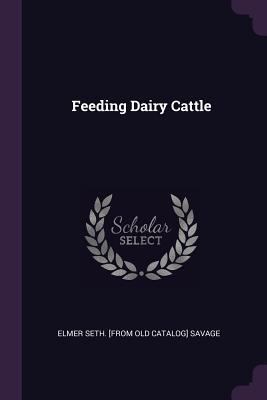 Feeding Dairy Cattle 1378606302 Book Cover