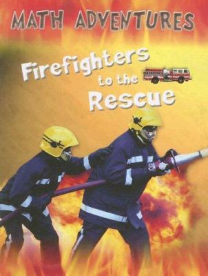 Firefighters to the Rescue (Math Adventures) 0836881389 Book Cover