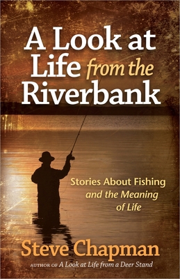 A Look at Life from the Riverbank: Stories abou... 0736955402 Book Cover