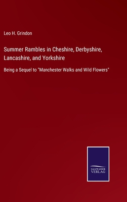 Summer Rambles in Cheshire, Derbyshire, Lancash... 3752555777 Book Cover