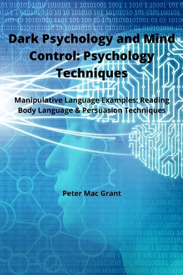 Dark Psychology and Mind Control: Manipulative ... 1802536027 Book Cover