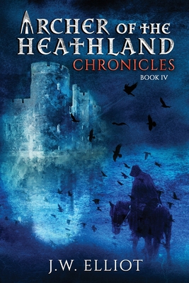 Archer of the Heathland: Chronicles 1733675752 Book Cover