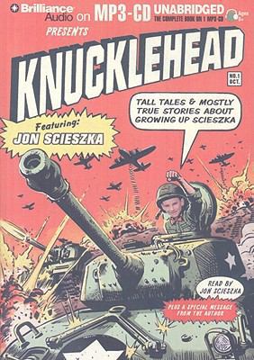 Knucklehead: Tall Tales and Almost True Stories... 1423399765 Book Cover