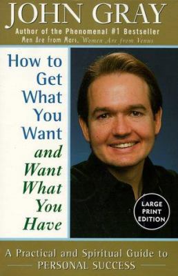 How to Get What You Want and Want What You Have... [Large Print] 0060933070 Book Cover