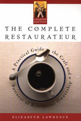 The Complete Restaurateur: A Practical Guide to... 0452282799 Book Cover