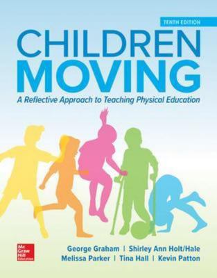 Children Moving: A Reflective Approach to Teach... 0078022746 Book Cover