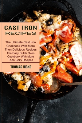 Cast Iron Recipes: The Ultimate Cast Iron Cookb... 1990334970 Book Cover