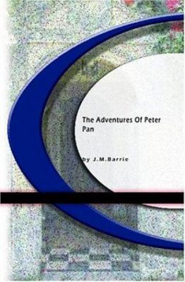The Adventures of Peter Pan 1594568642 Book Cover