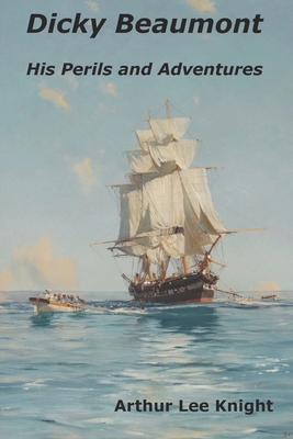 Dicky Beaumont: His Perils and Adventures B0BQGVR6B9 Book Cover