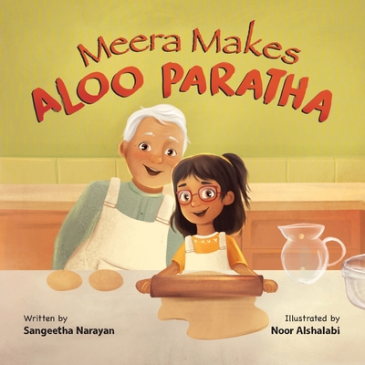 Meera Makes Aloo Paratha: A Picture Book About ... B0CKQ748K9 Book Cover