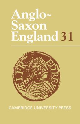Anglo-Saxon England: Volume 31 0521807727 Book Cover