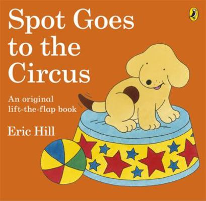 Spot Goes To the Circus 0141343761 Book Cover
