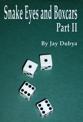Snake Eyes and Boxcars, Part II 1589096207 Book Cover