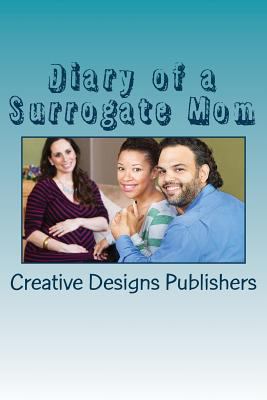 Diary of a Surrogate Mom 1544826095 Book Cover