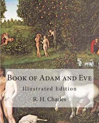 Book of Adam and Eve: Illustrated Edition (Firs... 146117841X Book Cover