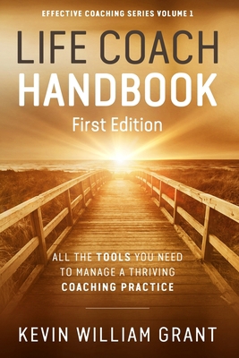 Life Coach Handbook: All the Tools You Need to ... 1693240122 Book Cover