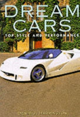 Dream Cars: Top Style and Performance 1855018543 Book Cover