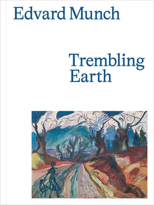 Edvard Munch: Trembling Earth 030027050X Book Cover