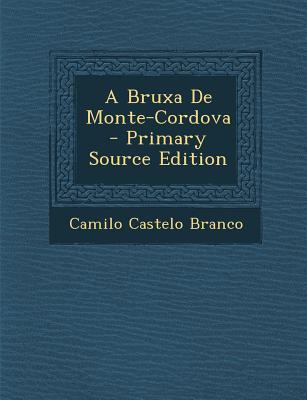 A Bruxa de Monte-Cordova - Primary Source Edition [Portuguese] 1294439820 Book Cover