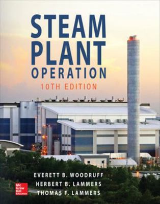 Steam Plant Operation, 10th Edition 1259641333 Book Cover