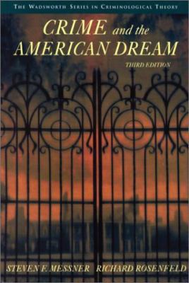 Crime and the American Dream (The Wadsworth Ser... 0534562779 Book Cover