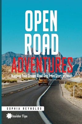 Open Road Adventures: Mapping Your Dream Road T... B0DQL2TQTM Book Cover
