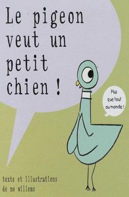 Pigeon veut un petit chien (Le) [French] 2877676404 Book Cover