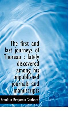 The First and Last Journeys of Thoreau: Lately ... 111554909X Book Cover