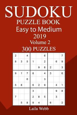 300 Easy to Medium Sudoku Puzzle Book 2019 1726437884 Book Cover