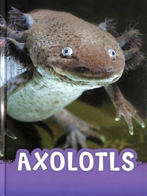 Axolotls (Animals) 1398243914 Book Cover