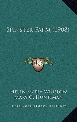 Spinster Farm (1908) 1165033534 Book Cover