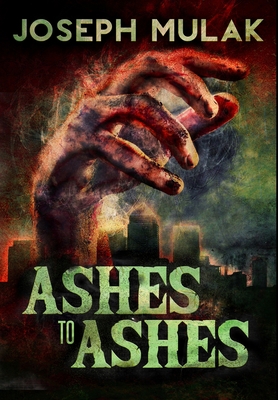 Ashes to Ashes: Premium Large Print Hardcover E... [Large Print] 1034701932 Book Cover