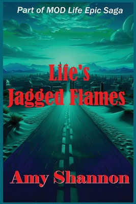 Life's Jagged Flames B0GDCHRZ6L Book Cover