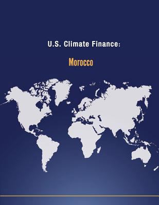 U.S. Climate Finance: Morocco 1502591634 Book Cover