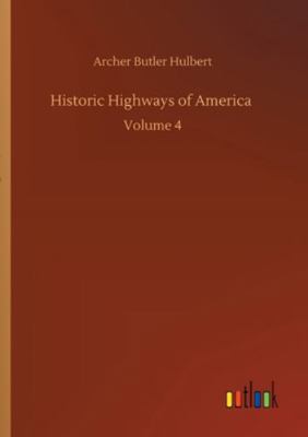 Historic Highways of America: Volume 4 3752334363 Book Cover