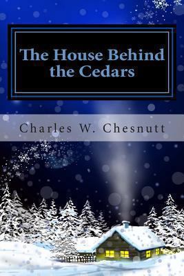 The House Behind the Cedars 1481862081 Book Cover