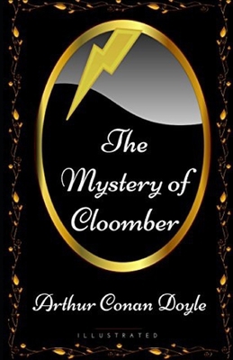 The Mystery of Cloomber Illustrated B088BGKYR3 Book Cover