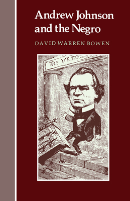 Andrew Johnson and the Negro 1572333375 Book Cover