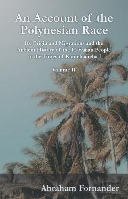 An Account of the Polynesian Race - Its Origin ... 1528705432 Book Cover