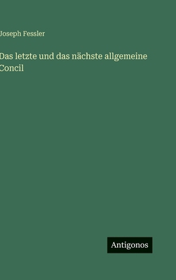 Das letzte und das nächste allgemeine Concil [German] 3386141110 Book Cover