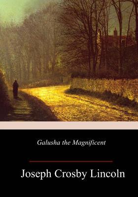 Galusha the Magnificent 1987754107 Book Cover