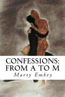 Confessions: From A to M 1493644491 Book Cover