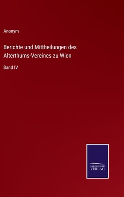 Berichte und Mittheilungen des Alterthums-Verei... [German] 3375111878 Book Cover