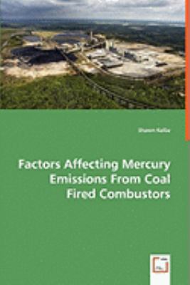 Factors Affecting Mercury Emissions From Coal F... 3639060717 Book Cover