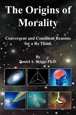 The Origins of Morality: Convergent and Consili... 1469194619 Book Cover